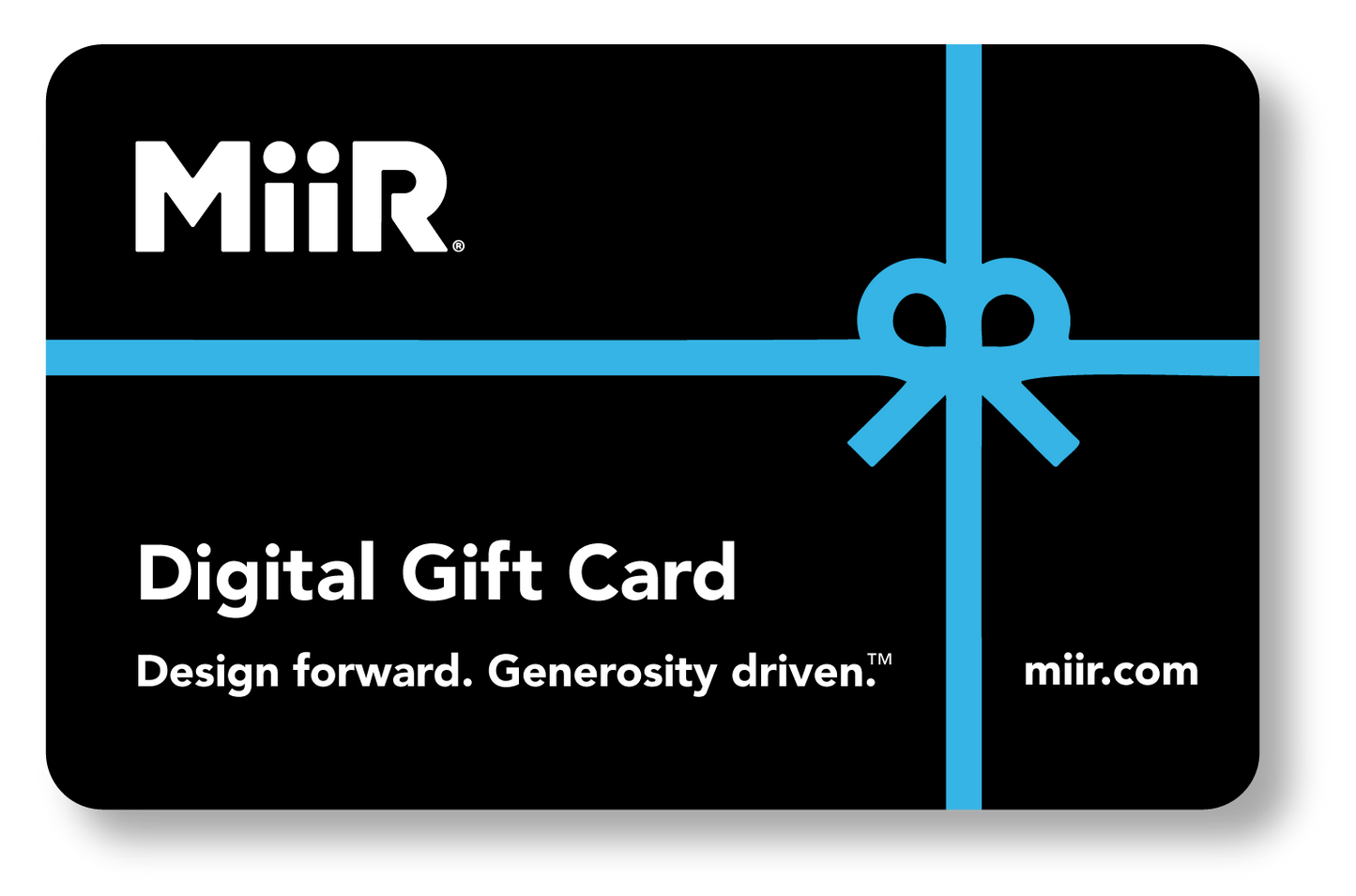 miir-digital-gift-card-k7 MiiR_DigitalGiftCard.png